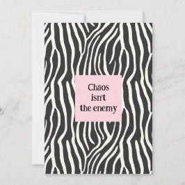 Convite Chaos isn't the enemy