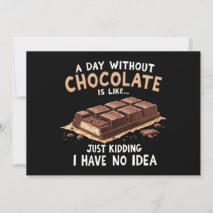 Convite Chocolate Engraçado Dizendo Um Dia Sem Chocolate C