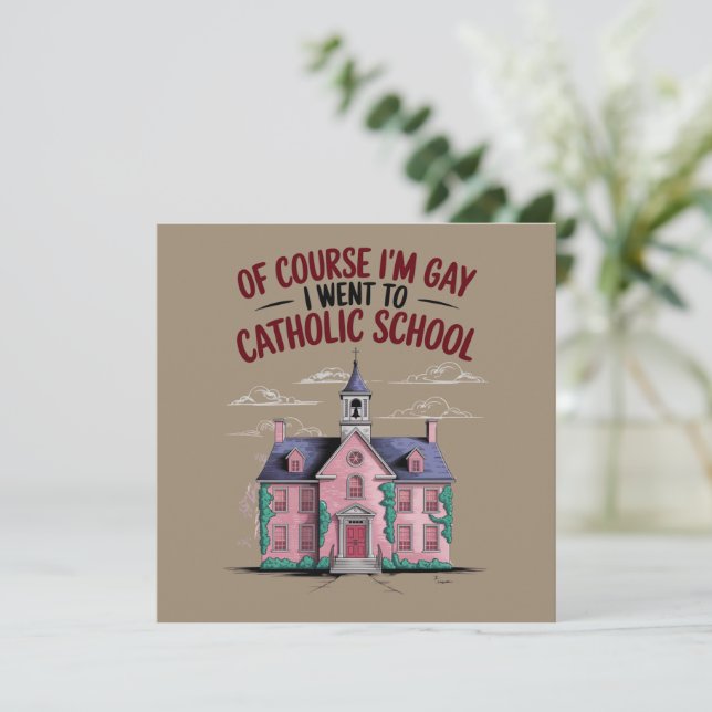 Convite Claro que sou Gay, fui para a escola católica com  (Em pé/Frente)