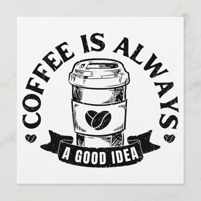 Convite Coffee is always a good idea (Frente)