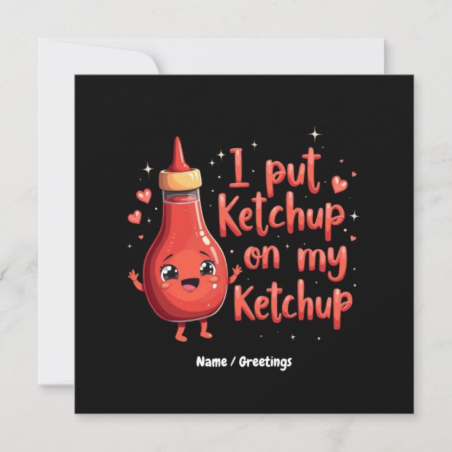Convite Coloquei Ketchup no meu Ketchup Engraçado (Frente)