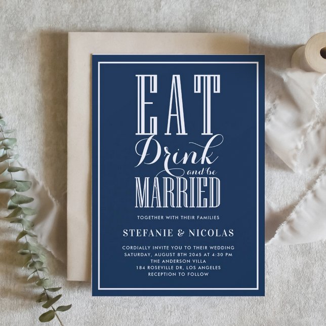 Convite Coma, beba e seja casado com Marinho Azul (Navy Blue Eat, Drink and Be Married Wedding Invitation)