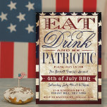 Convite Coma, Beba E Seja Patriótica Vintage 4 De Julho<br><div class="desc">Celebre o dia da independência em estilo com estes convites de tipografia de tendências. O design é fácil de personalizar com sua própria redação e seus convidados ficarão entusiasmados quando receberem estes convites ao estilo de bandeira americana.</div>
