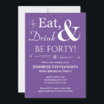Convite Coma Roxa Bebida Seja Quarenta e aniversário de 40<br><div class="desc">Convide amigos e família para ajudá-lo a comemorar seu aniversário de 40 anos com este convite de festas retro branco em lilás,  Coma roxo,  Beba e Seja Quarenta!.</div>