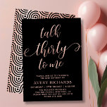 Convite Conversar 30 Para Mim, Rosa, aniversário de 30 ano<br><div class="desc">Chic Elegant Fale 30 Para Mim Script aniversário de 30 anos Invitation em preto e Rosa Dourado. Este moderno modelo de convite de aniversário para mulheres apresenta o texto "Talk Third To Me" em um grande falso roteiro de ouro rosa robusto, escrita à mão, com letra maiúscula, com letra maiúscula,...</div>