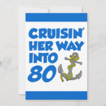 Convite Cruising Her Way Into 80 Invite<br><div class="desc">Cruising Her Way Into 50 cool birthday invite featuring a cartoon anchor. Celebrate someone turning fifty with this cool,  boat themed invitation. Great for someone who is about to take a cruise or that loves boats.</div>