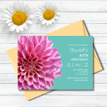 Convite Dahlia Floral Turquoise aniversário de 40 anos<br><div class="desc">Honra uma mulher especial com este Convite de aniversário elegante e feminino. Esta design apresenta uma flor de dália rosa. Simples e moderno. Cada texto é personalizável para suas necessidades.</div>