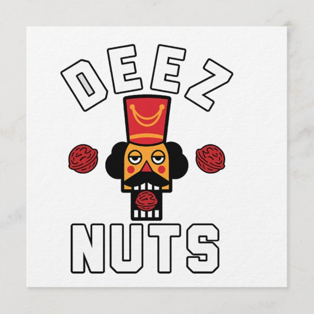 Convite Deez Nuts Nutcracker (Frente)