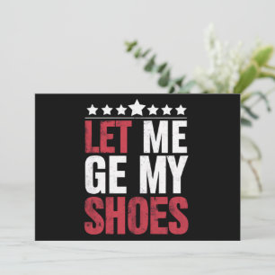 Convite Deixe-me Pegar Meus Sapatos Citação Engraçada de T