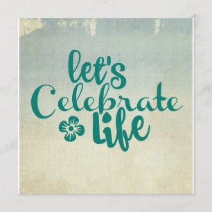 Convite Deixe-nos comemorar a vida