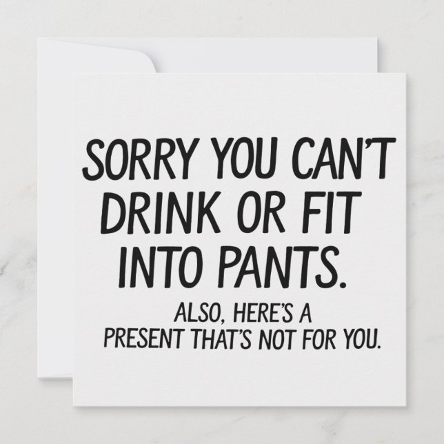 Convite Desculpe Não Pode Beber Nem Entrar nas Calças na G (Frente)