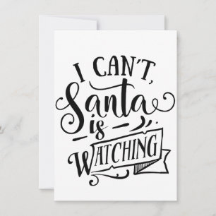 Convite Desculpe, não pode, o Papai Noel está observando,