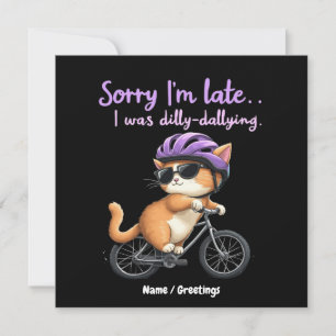 Convite Desculpe o atraso, eu estava enrolando Gato Engraç