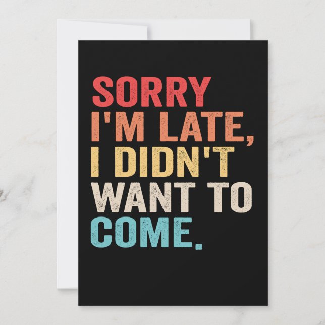 Convite Desculpe o atraso não queria vir introvertido   (Frente)