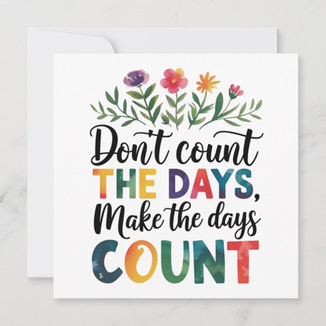 Convite Don't count the days, make the days count (Frente)
