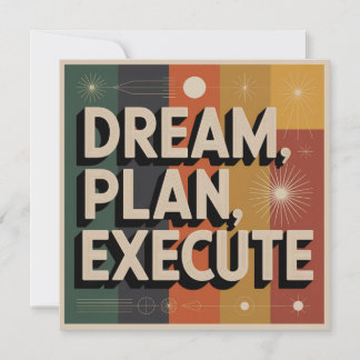 Convite Dream, Plan, Execute