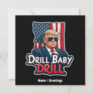 Convite Drill Baby Drill Trump 2025 Independência da Améri
