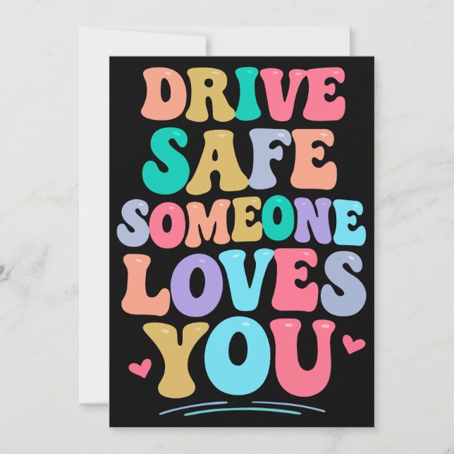 Convite Drive safe someone loves you (Frente)