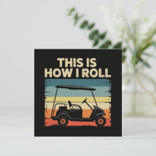 Convite É assim que eu rolo carrinho de golfe engraçado go