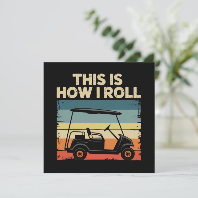 Convite É assim que eu rolo carrinho de golfe engraçado go (Em pé/Frente)
