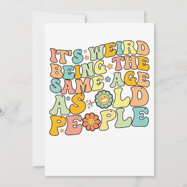 Convite É estranho ter a mesma idade que gente velha (Frente)