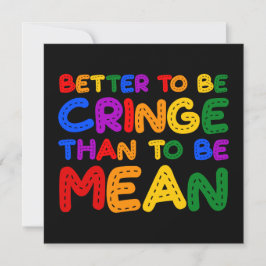 Convite É melhor ser Cringe do que ser médio