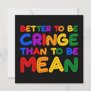 Convite É melhor ser Cringe do que ser médio