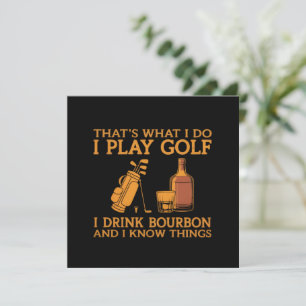 Convite É o que eu faço, jogo golfe, bebo bourbon