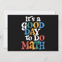 É Um Bom Dia Para Fazer Matemática Professor Inspi