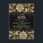 Convite Elegante aniversário de 40 anos Floral Dourado Ele<br><div class="desc">Belo,  elegante preto e ouro,  floral e brilhante convite de festas de mulheres. O texto é personalizável,  então faça dele seu. Entre em contato conosco para obter ajuda com a personalização ou para solicitar produtos correspondentes.</div>