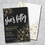 Convite Elegante Fifty Dourado Negro Festa de Aniversário<br><div class="desc">Convite de Aniversário de 50 anos Floral Fifty Black Gold. Um convite de aniversário de 50 anos divertido, mas elegante, com flores pretas, douradas e brancas para os jovens de coração. Por favor, note que o dourado não terá nenhum brilho real, é simplesmente uma cor. Um padrão de flores divertido...</div>
