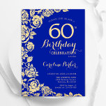 Convite Elegante Royal Blue Dourado Rosas 60º aniversário<br><div class="desc">Convite de aniversário Real Azul Dourado Floral 60º. Design elegante com rosas, folha de ouro falsa e letra de script de tipografia. A Trendy convida o cartão perfeito para uma festa de na moda. Pode ser personalizado para qualquer idade. Impressos convites Zazzle ou modelo de impressão digital instantânea para download....</div>