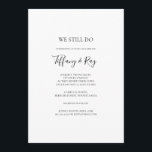 Convite Elegante Simples Ainda Fazemos Vow Renewation Invi<br><div class="desc">Este simples e elegante convite à renovação de votos é perfeito para a sua renovação moderna minimalista do voto preto e branco. O design apresenta fonte contemporânea mínima acompanhada de caligrafia formal. Mantenha-o como está,  ou escolha personalizá-lo com seu próprio trabalho de arte ou fotos!</div>