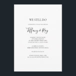 Convite Elegante Simples Ainda Fazemos Vow Renewation Invi<br><div class="desc">Este simples e elegante convite à renovação de votos é perfeito para a sua renovação moderna minimalista do voto preto e branco. O design apresenta fonte contemporânea mínima acompanhada de caligrafia formal. Mantenha-o como está,  ou escolha personalizá-lo com seu próprio trabalho de arte ou fotos!</div>