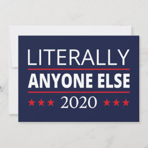 Convite Eleições 2020, Anti-Trump - Anyone Else III