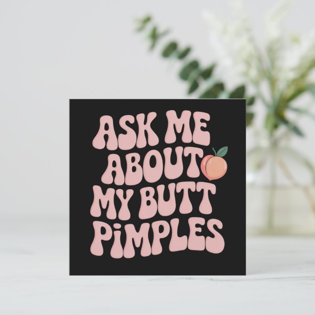 Convite Embarrassing Funny Inappropriate Butt Pimples Meme (Em pé/Frente)