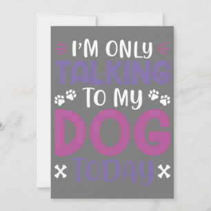 Convite Engraçado Estou Falando Com Meu Cachorro Hoje