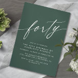 Convite Esmeralda Verde Escura | aniversário de 40 anos Fo<br><div class="desc">Aniversário de 40 anos,  estilo moderno,  com texto de título "quarenta" em uma fonte de script. Fonte branca sobre fundo verde escuro.</div>