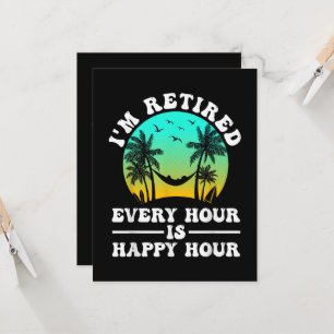 Convite Estou Aposentado Cada Hora É Hora Feliz Engraçado