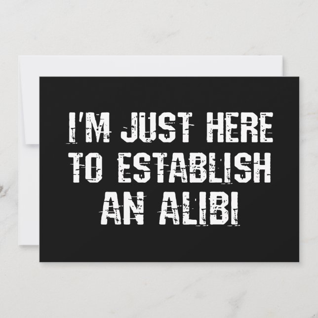 Convite Estou aqui para estabelecer um álibi (Frente)