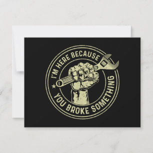 Convite Estou aqui porque você quebrou algo, mecânico Han