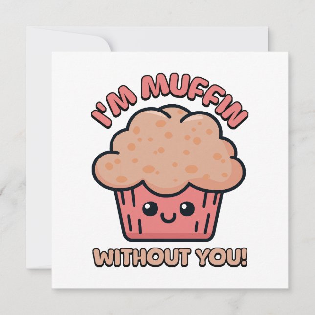 Convite Estou Muffin Sem Você! Desenho Animado de Muffin F (Frente)
