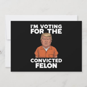 Convite Estou votando no réu condenado pró Trump 2024