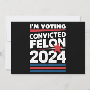 Convite Estou votando no réu condenado pró Trump 2024