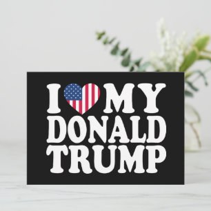 Convite Eu Amo Meu Donald Trump Presidente 2024