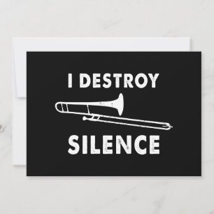 Convite Eu Destruo o Silêncio - Trombonista Tocador de Tro