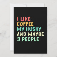 Eu Gosto de Café e Meu Husky