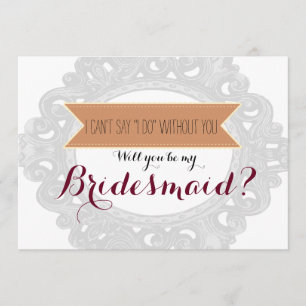 Convite Eu não posso dizer "Eu faço" sem você   Bridesmaid