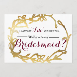 Convite Eu não posso dizer "Eu faço" sem você | Bridesmaid