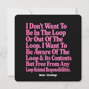 Convite Eu não quero estar no loop ou fora do loop